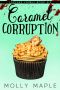 [Cupcake Crimes 06] • Caramel Corruption